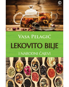 Lekovito bilje i narodni čajevi - 9788681962442