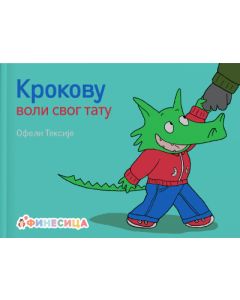 Krokovu voli svog tatu - 9788663030978