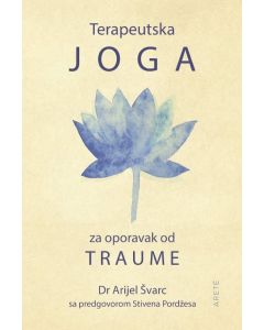 Terapeutska joga za oporavak od traume - 9788682394297