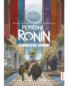 TMNT: Poslednji ronin - Izgubljene godine - 9788661660245