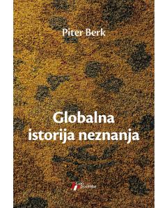 Globalna istorija neznanja - 9788661454332