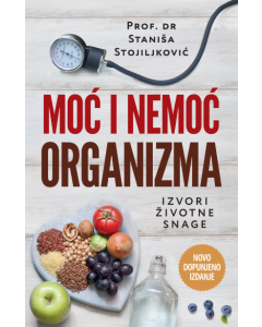 Moć i nemoć organizma  novo dopunjeno izdanje - 9788652152766