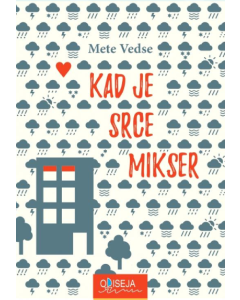 Kad je srce mikser - 9788677203177