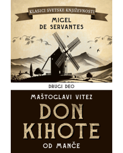 Don Kihote II: Maštoglavi vitez Don Kihote od Manče - 9788652150137