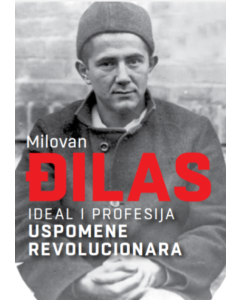 Ideal i profesija  Uspomene revolucionara - 9788681510759