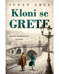 Kloni se Grete: Jedna nemoguća ljubav - 9788652152377