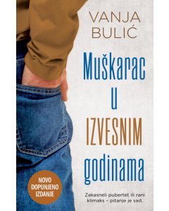 Muškarac u izvesnim godinama - novo dopunjeno izdanje - 9788652152964