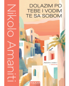 Dolazim po tebe i vodim te sa sobom - 9788610052114