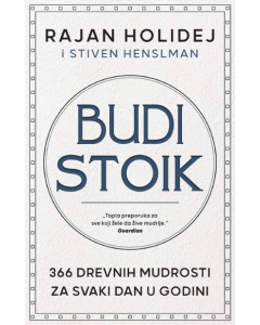 Budi stoik: 366 drevnih mudrosti za svaki dan u godini - 9788652153657