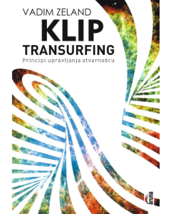 Klip Transurfing: Principi upravljanja stvarnošću - 9788660520380