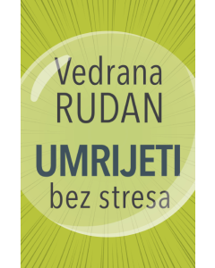 Umrijeti bez stresa - 9788652155682