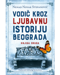 Vodič kroz ljubavnu istoriju Beograda  knjiga druga - 9788652155675