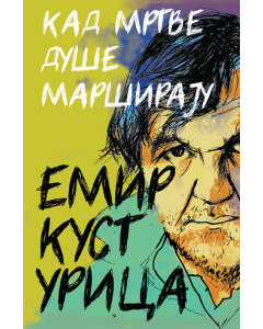 Kad mrtve duše marširaju - 9788663694675