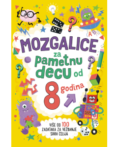 Mozgalice za pametnu decu od 8 godina - 9788652156245