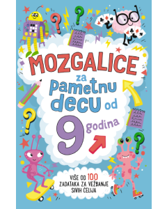 Mozgalice za pametnu decu od 9 godina - 9788652156252