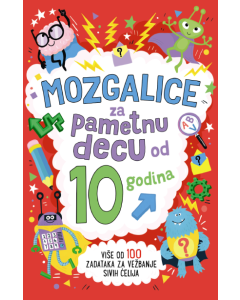 Mozgalice za pametnu decu od 10 godina - 9788652156269
