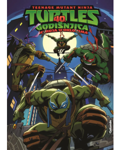 TMNT: 40.godišnjica Heroja u oklopima - 9788661660535