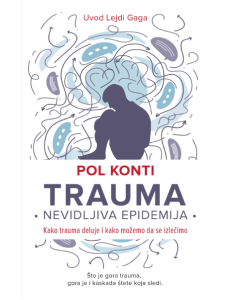Trauma: Nevidljiva epidemija - 9788661522567
