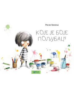 Koje je boje poljubac - 9788677203276