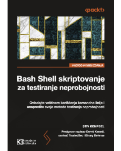 Bash Shell skriptovanje za testiranje neprobojnosti - 9788673106090