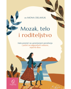 Mozak, telo i roditeljstvo - 9788681222485