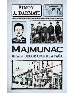 Majmunac: Kralj beogradskih apaša