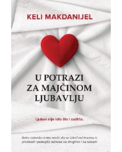 U potrazi za majčinom ljubavlju - 9788661522550