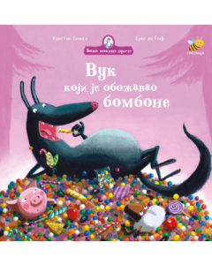 Baka kokine priče - vuk koji je obožavao bombone - 9788660882402