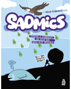 Sadmics - stripovi o stvarnosti na koju nas niko nije upozorio - 9788681972120