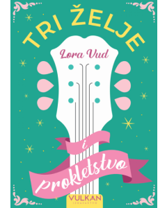 Tri želje i prokletstvo - 9788610055559