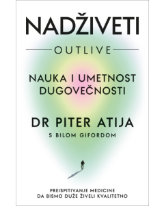Nadživeti: Nauka i umetnost dugovečnosti - 9788652155965