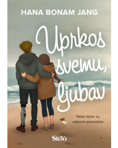 Uprkos svemu, ljubav - 9788661523649