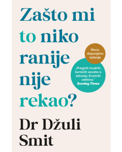 Zašto mi to niko ranije nije rekao?  dopunjeno izdanje - 9788652157105