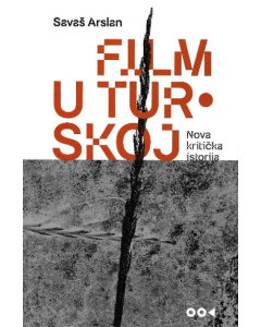 Film u Turskoj: Nova kritička istorija - 9788672271454