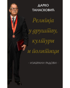Religija u društvu, kulturi i politici: izabrani radovi - 9788682874003