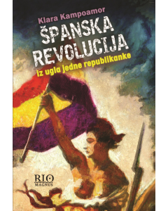 Španska revolucija iz ugla jedne republikanke - 9788689159523