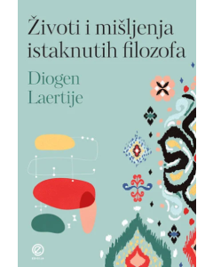 Životi i mišljenja istaknutih filozofa - 9788682958208