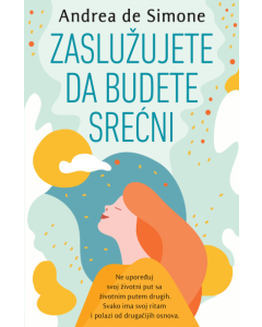 Zaslužujete da budete srećni - 9788661524233