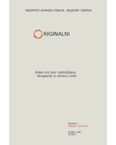 Originalni: Kako oni koji razmišljaju drugačije pokreću svet - 9788682980070