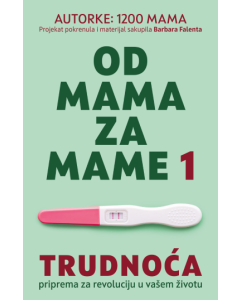 Od mama za mame 1: Trudnoća - 9788652158263