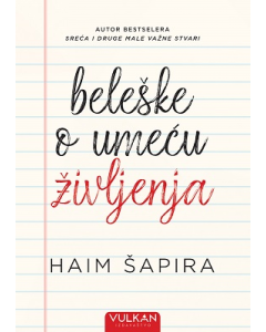 Beleške o umeću življenja - 9788610056594