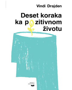 Deset koraka ka pozitivnom životu - 9788663612334