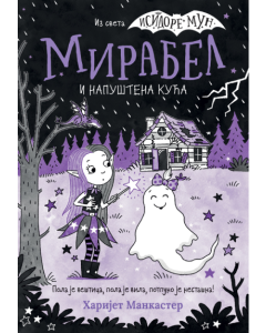 Mirabel i napuštena kuća