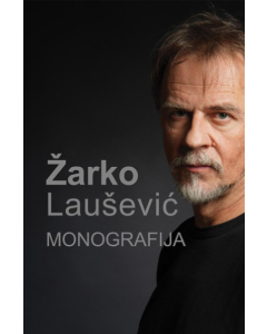 Žarko Laušević - Monografija