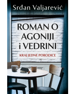 Roman o agoniji i vedrini - 9788652156450