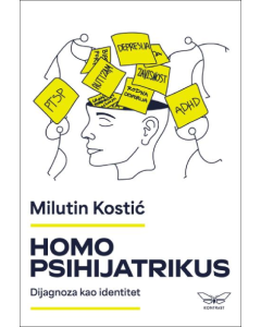 Homo psihijatrikus: Dijagnoza kao identitet