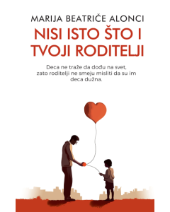 Nisi isto što i tvoji roditelji