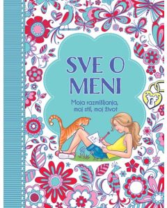 Sve o meni: Moja razmišljanja, moj stil, moj život - 22939