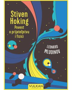 Stiven Hoking: Povest o prijateljstvu i fizici - 25878