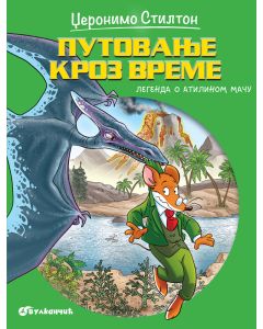 Džeronimo Stilton – Putovanje kroz vreme 6: Legenda o Atilinom maču